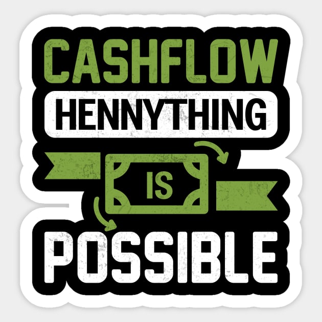 Hennything is Possible Sticker by Cashflow-Fashion 